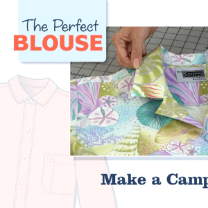 The Perfect Blouse: Make a Camp Shirt