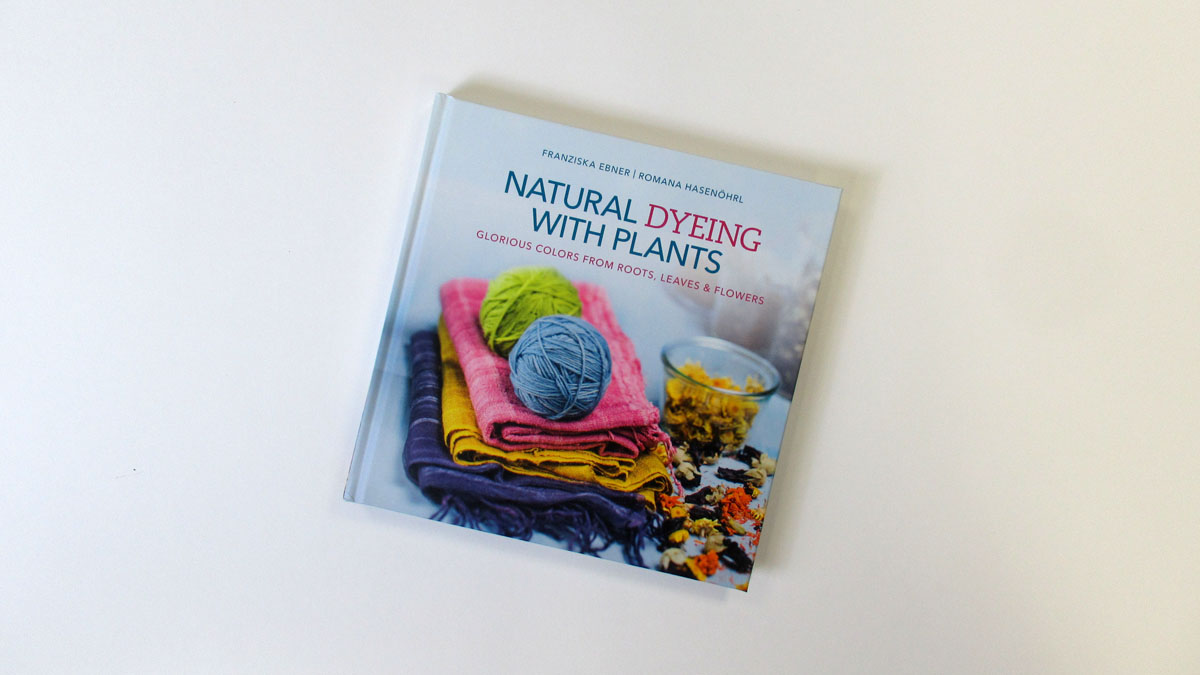 Gift Guide: Natural Dyeing with Plants book cover