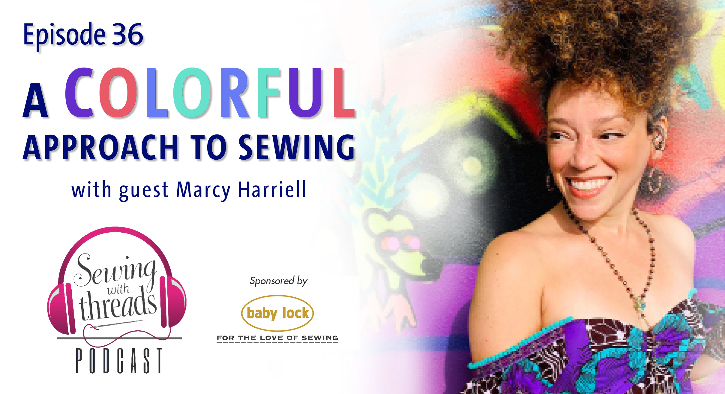 Marcy Threads A Colorful Approach to Sewing with Marcy Harriell | Episode 36 - Threads